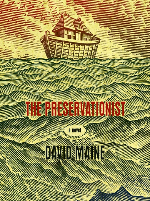 Title details for The Preservationist by David Maine - Available